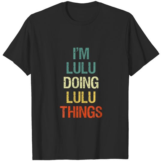 I'm Lulu Doing Lulu Things Personalized Name Gift T-shirt