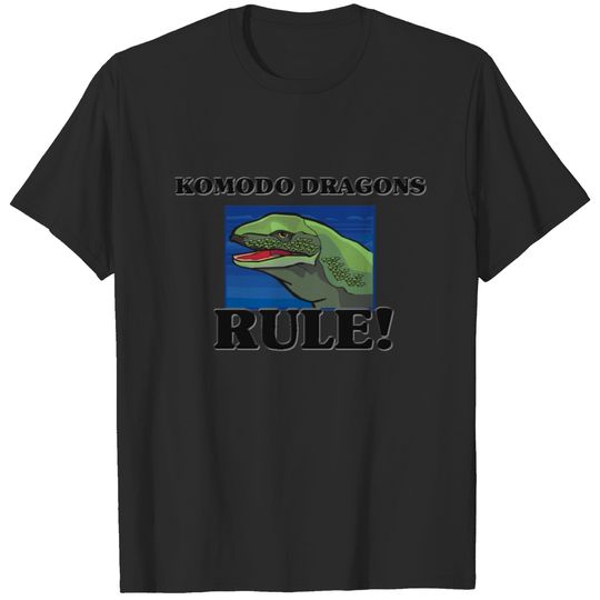 KOMODO DRAGONS Rule! T-shirt