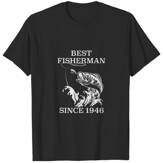Mens Best Fisherman Since 1946 Funny 76Th Birthday T-shirt