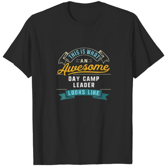Funny Day Camp Leader Awesome Job Occupation T-shirt