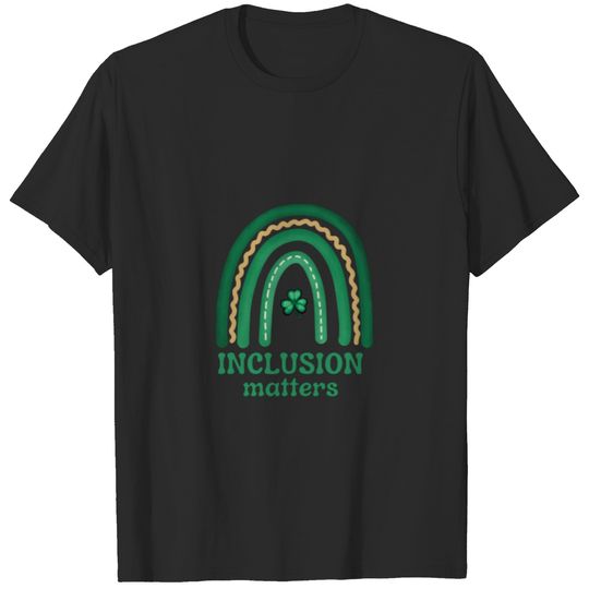 Inclusion Matters St. Patrick's Day T-shirt