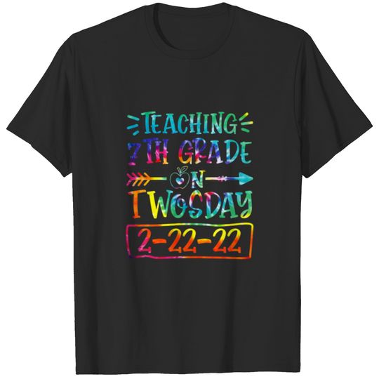Teaching 7Th Grade On Twosday 2-22-22, Funny Teach T-shirt