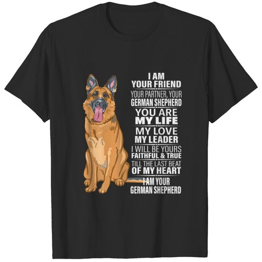 I Am Your Friend Your Partner Your German Shepherd T-shirt