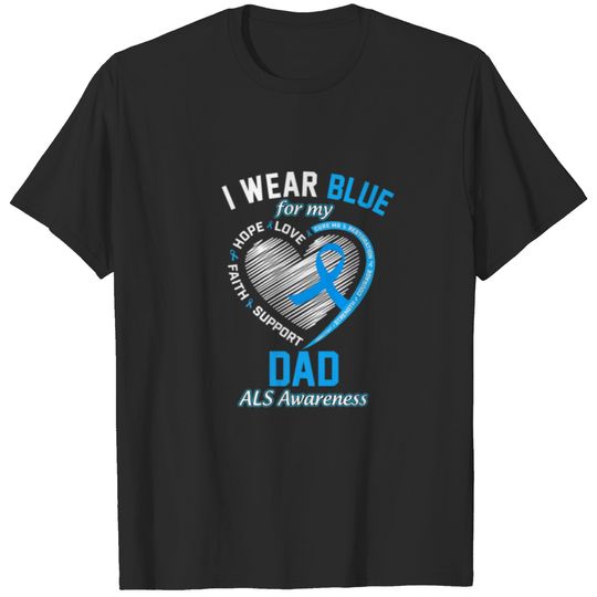 I Wear Blue For My Dad ALS Awareness Month Blue Ri T-shirt