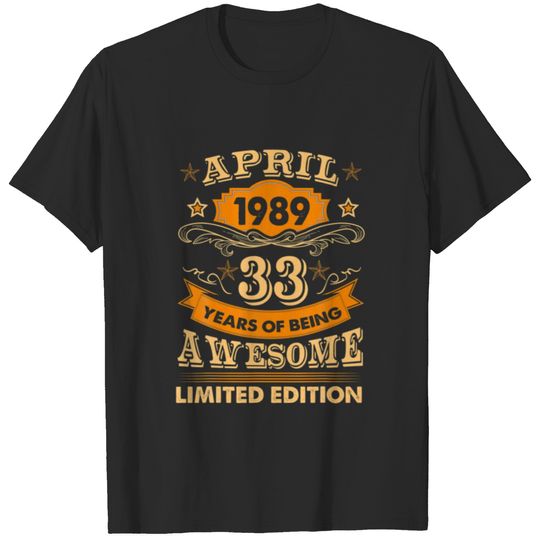 Awesome Since April 1989 33Th Birthday Gift 33Year T-shirt