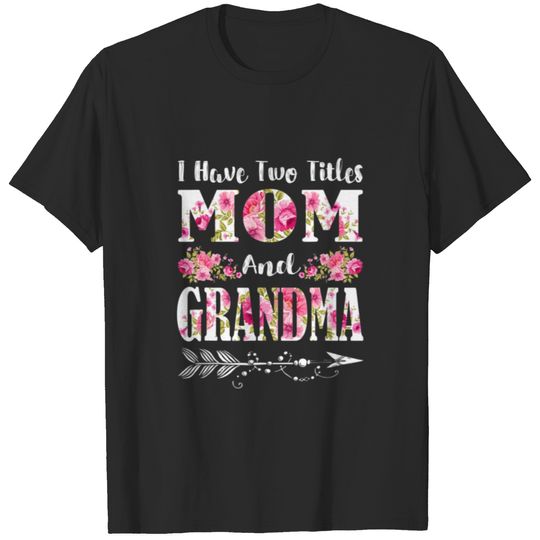 Funny Two Titles Mom And Stepmom Cute Flower Mothe T-shirt
