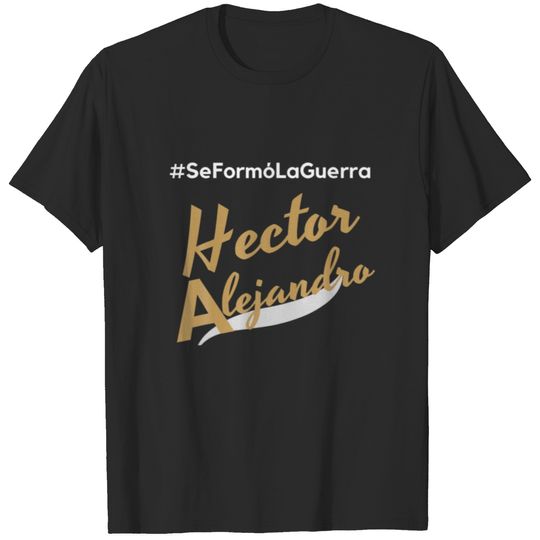 Se Formo La Guerra By Hector Alejandro T-shirt