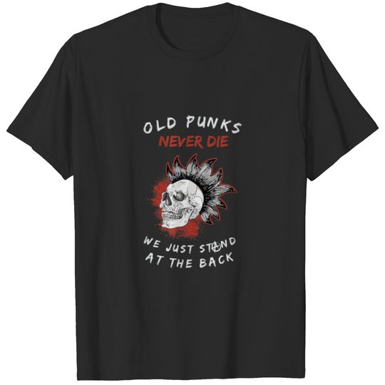 Old Punks Never Die Rock | Punk Music Gift T-shirt