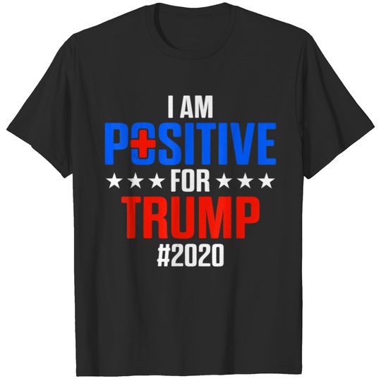 Doctors For Pro Trump 2020 Positive T T-shirt