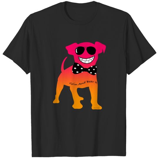 GRIN AND BEAR IT DOG Novelty T-shirt