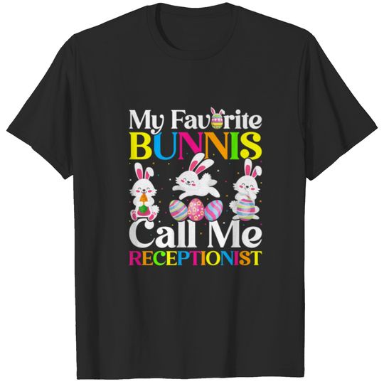 My Favorite Bunny Call Me Receptionist Easter T-shirt