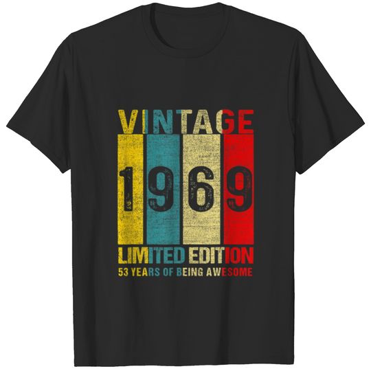 Vintage 1969 53Rd Birthday Gifts 53 Year Of Being T-shirt