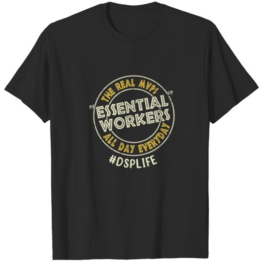 DSP The Real Mvps Essential Workers All Day Everyd T-shirt