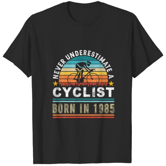 Never Underestimate A Cyclist Born In 1985, 36Th B T-shirt