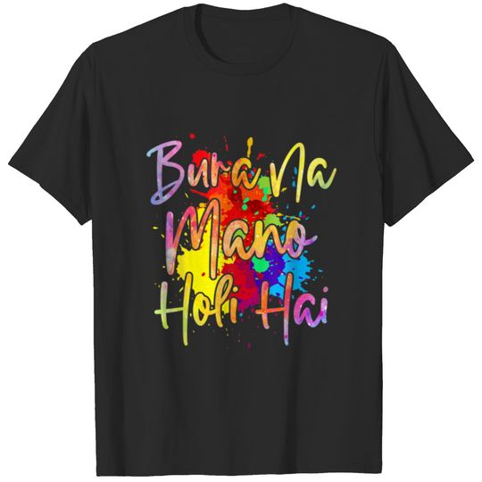 Bura Na Mano Holi Hai Happy Holi India Color Hindu T-shirt