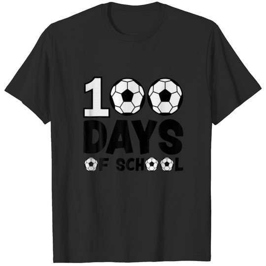 Soccer 100 Days Of School Happy 100Th Day T-shirt