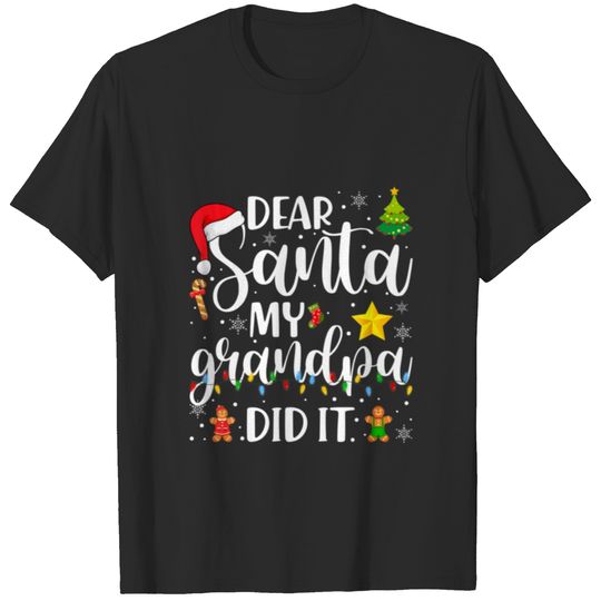Funny Dear Santa My Grandpa Did It Christmas Famil T-shirt