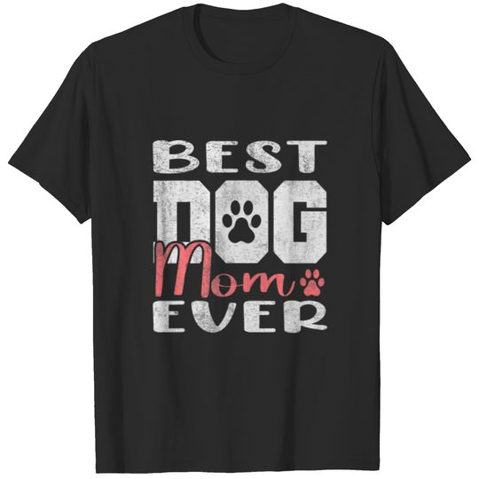 Best Dog Mom Ever Mother's Day T-shirt