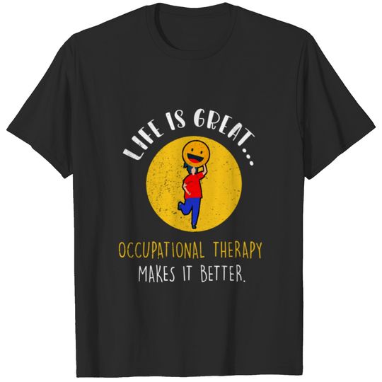 Occupational Therapist Quote T-shirt