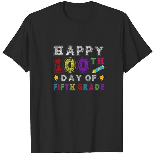 Happy 100Th Day Of Fifth Grade Teacher Or Student T-shirt