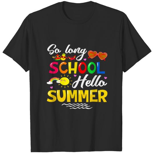 So Long School Hello Summer Vacation T-shirt