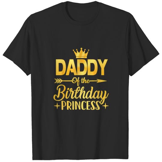 Mens Daddy Of The Birthday Princess T Father Mothe T-shirt