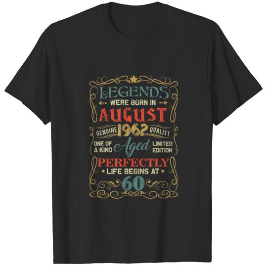 Legends Were Born In August 1962 60Th Birthday Gif T-shirt