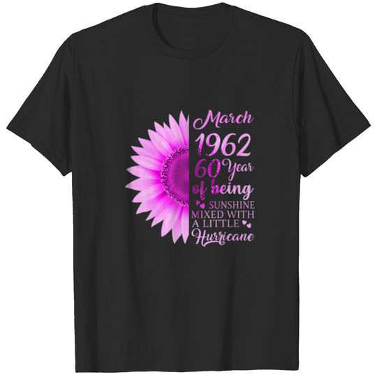 March Girl 1962 T 60 Years Old 60Th Birthday Gift T-shirt