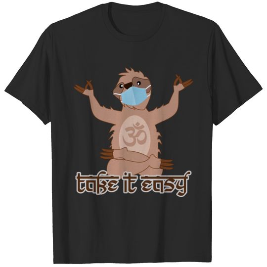 Funny sloth take it easy T-shirt