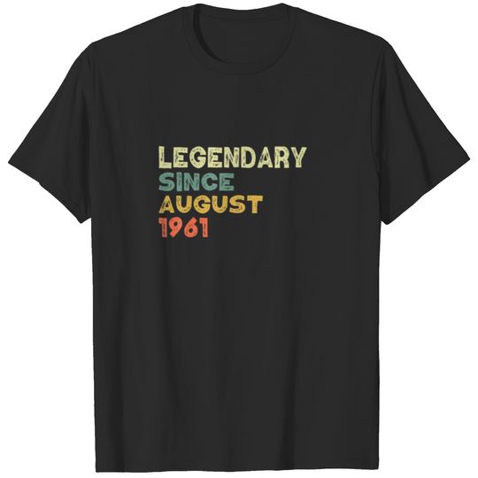 Legendary Since August 1961 Born In The 60'S T-shirt