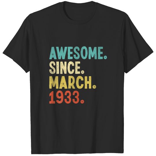 Awesome Since March 1933 89Th Birthday 89 Year Old T-shirt