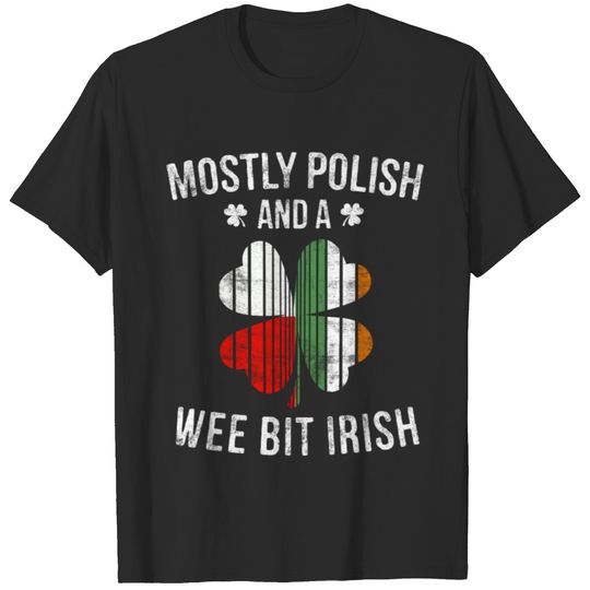 Polish Wee Bit Irish Poland Patrick Day Gifts T-shirt