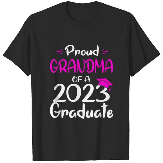 Proud Grandma Of A 2023 Graduate Senior 23 Funny M T-shirt