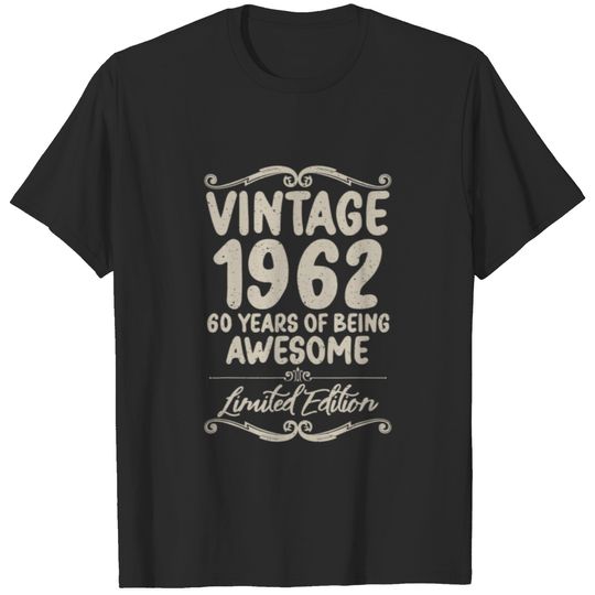 Limited Edition 1962 T S 60 Years Of Being Awesome T-shirt