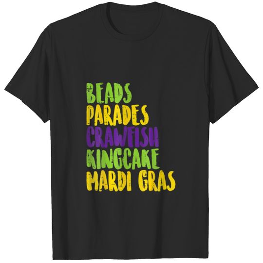 Beads Parades Crawfish King Cake Mardi Gras Carniv T-shirt