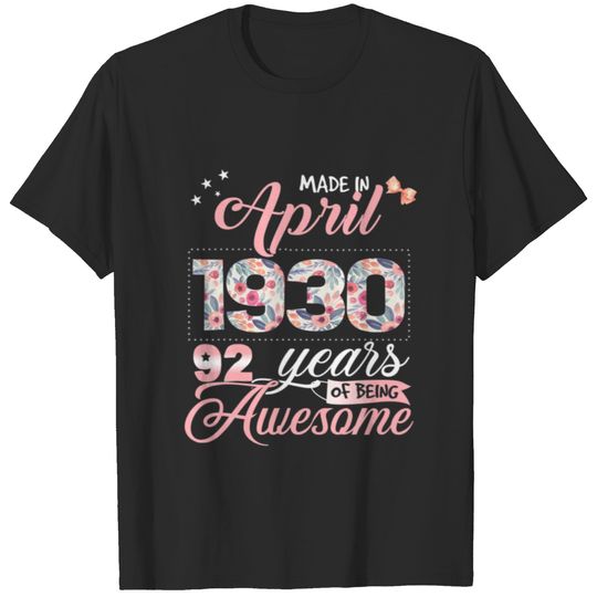 92Nd Birthday Floral Gift For Womens Born In April T-shirt
