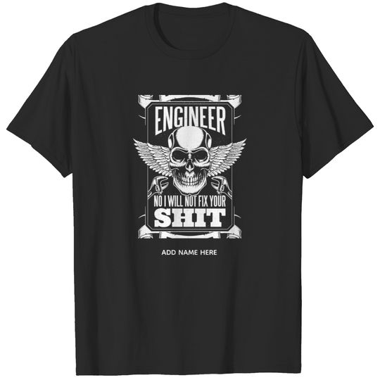 Funny Engineer NOT Fixing It For You Biker Skull T-shirt