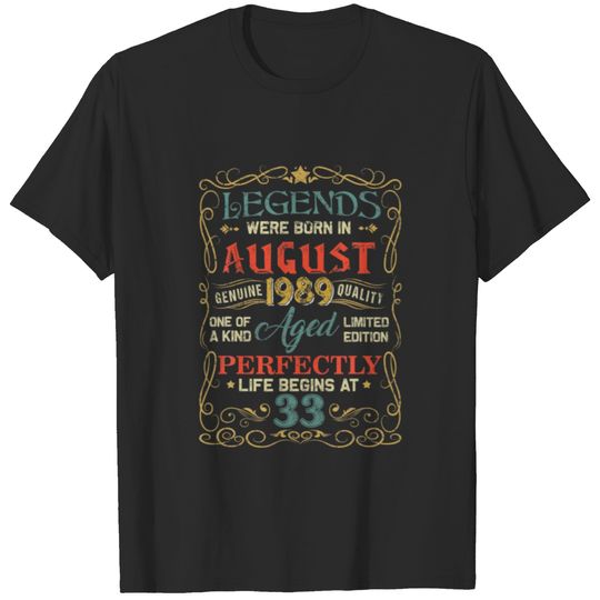 Legends Were Born In August 1989 33Rd Birthday Gif T-shirt