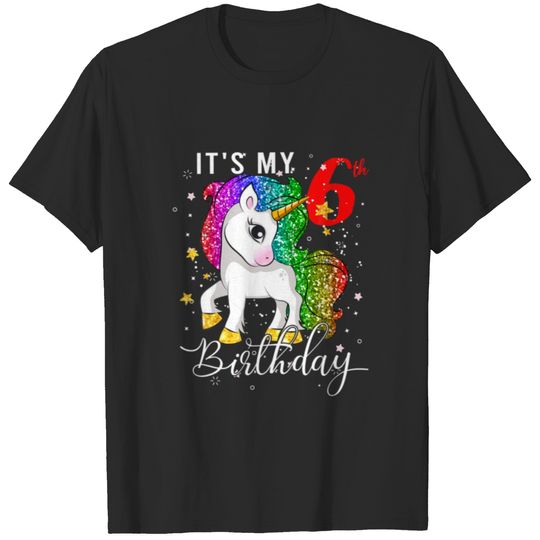 It's My 6Th Birthday 6 Years Old Unicorn Lovers Ki T-shirt