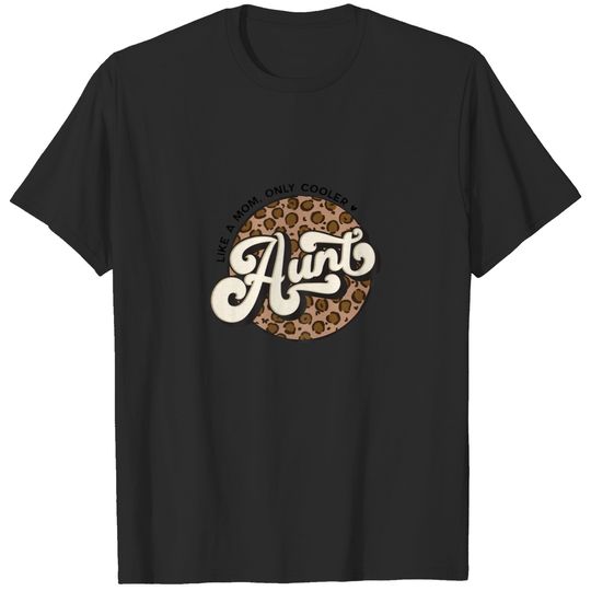 Womens Leopard Print Aunt Like A Mom Only Cooler F T-shirt
