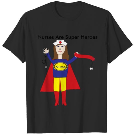Nurses Super Heroes (Brunette) T-shirt