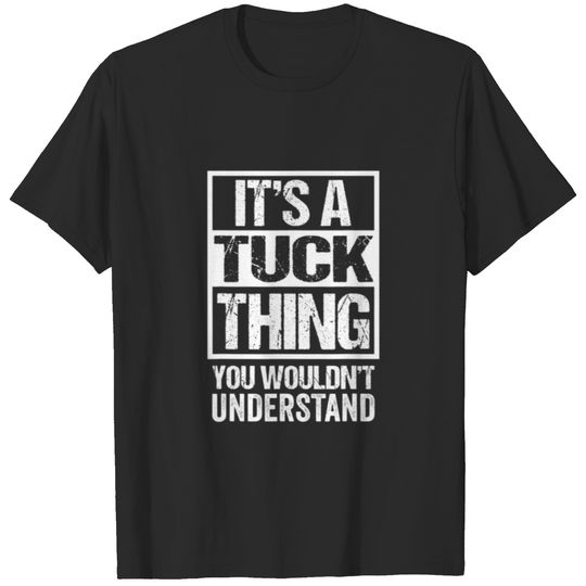 It's A Tuck Thing You Wouldn't Understand Pet T-shirt