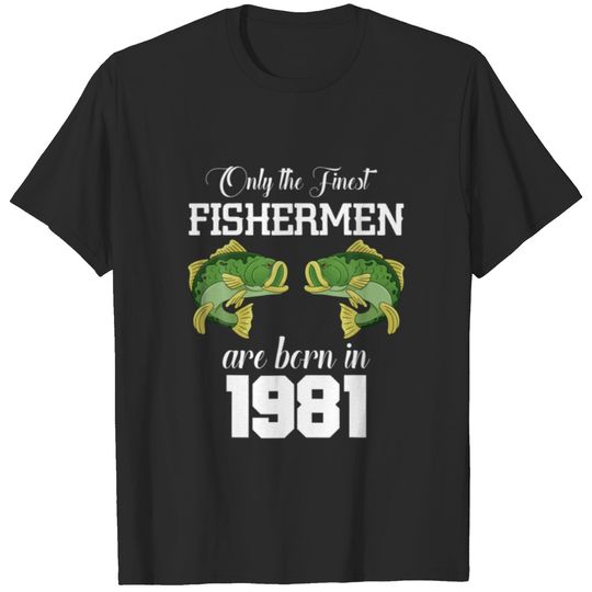 Mens Fishing Fisherman 40Th Birthday Finest Fisher T-shirt