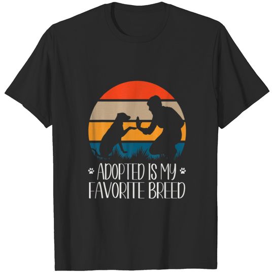 Adopted Is My Favorite Breed Five High For Rescue T-shirt