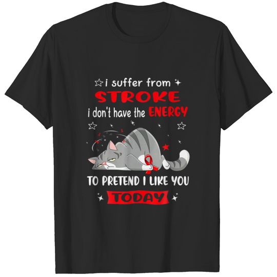 Stroke Warrior I Suffer From Stroke T-shirt