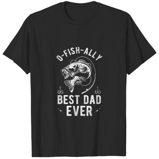 Ofishally Best Dad Ever Fishing Men Fisherman Funy T-shirt