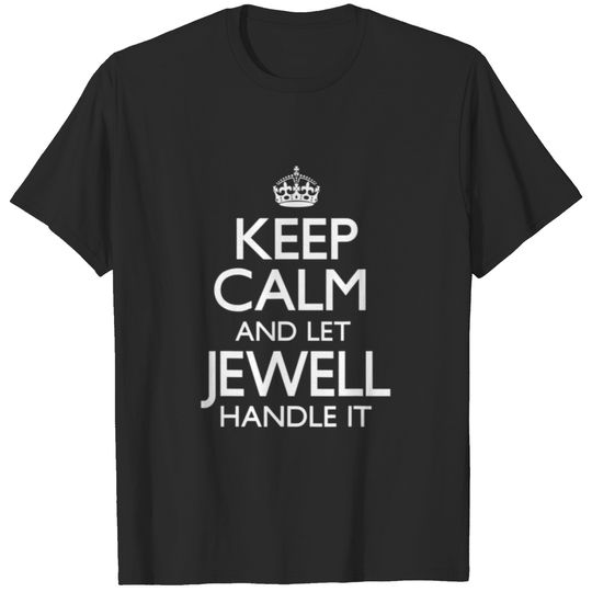 Keep Calm Jewell Name First Last Family Funny T-shirt