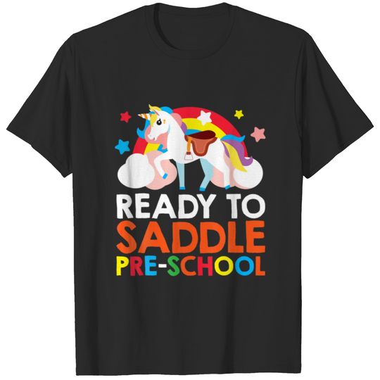 Ready To Saddle Pre-School Unicorn Back To School T-shirt
