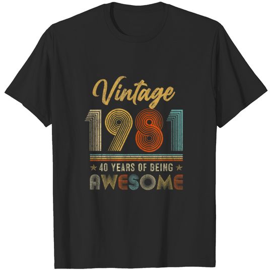 Vintage 1981 40 Years Of Being Awesome 40Th Birthd T-shirt