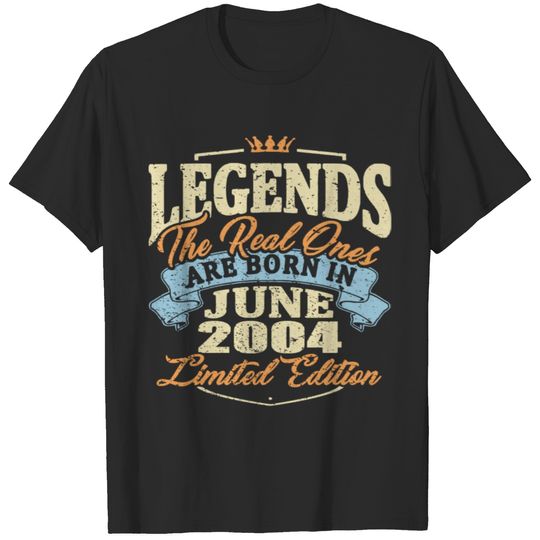 Legends the real ones are born in june 2004 T-shirt